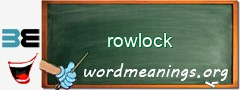 WordMeaning blackboard for rowlock